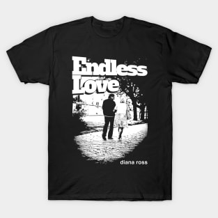 Endless Love diana ross T-Shirt